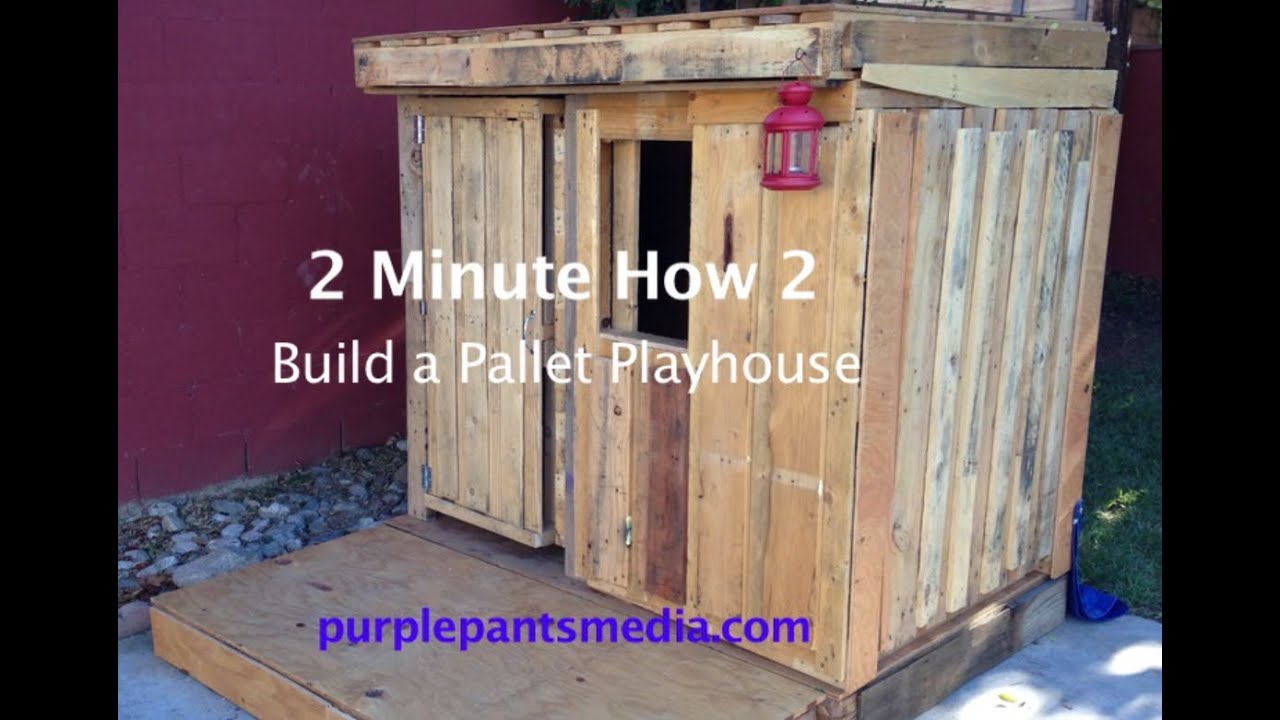 How to build a pallet playhouse 2 min how 2 video