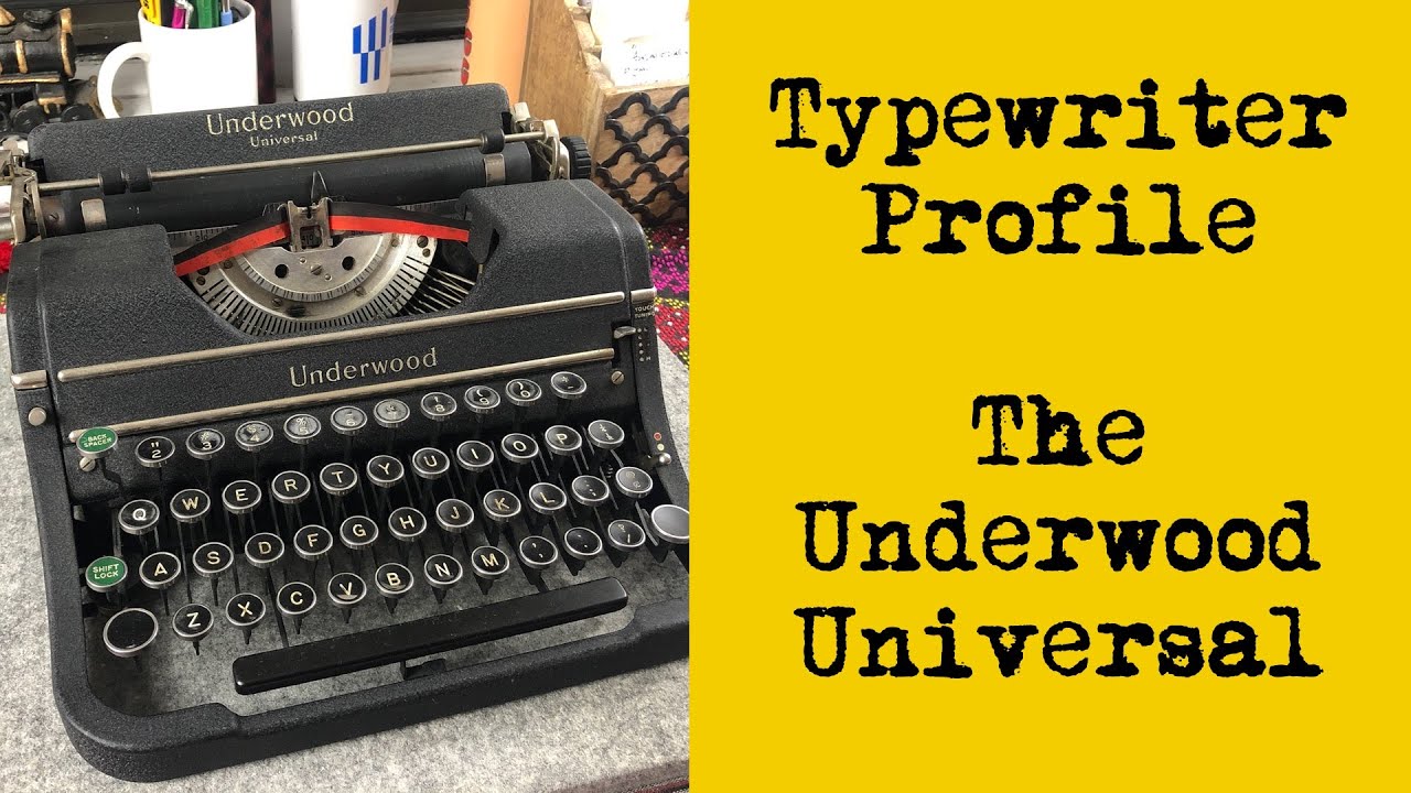 Typewriter Profile: The Underwood Universal