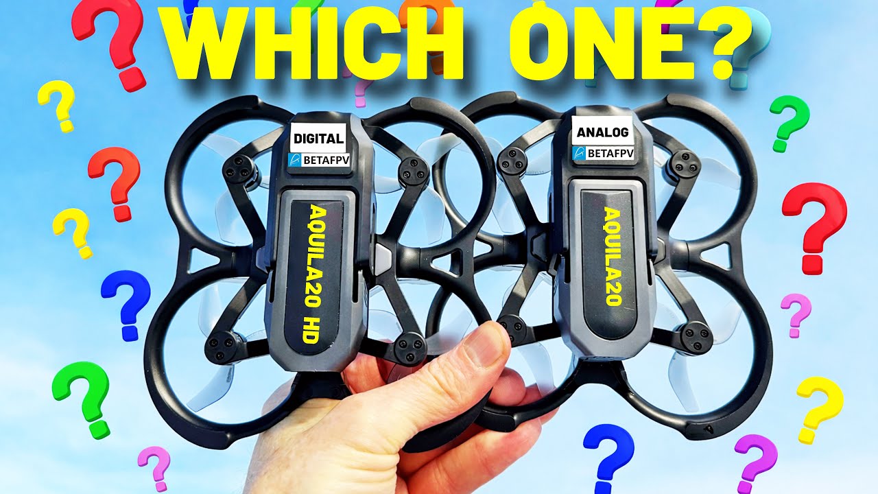 Which One: BETAFPV Aquila20 DIGITAL or ANALOG?