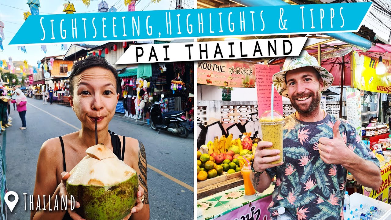 Pai, Thailand Reiseführer │ Sightseeing, Highlights & Tipps