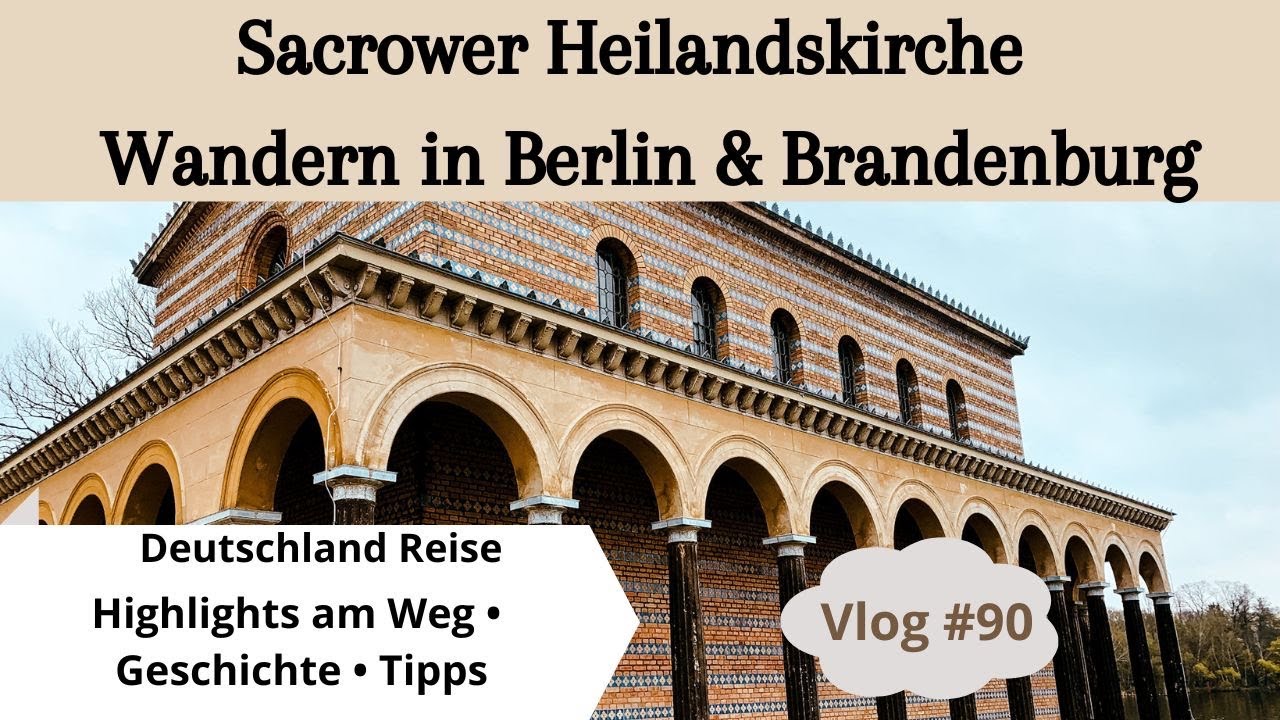 #90 Wandern zur Heilandskirche Sacrow • Berlin & Brandenburg Wanderung • Deutschlandreise • History