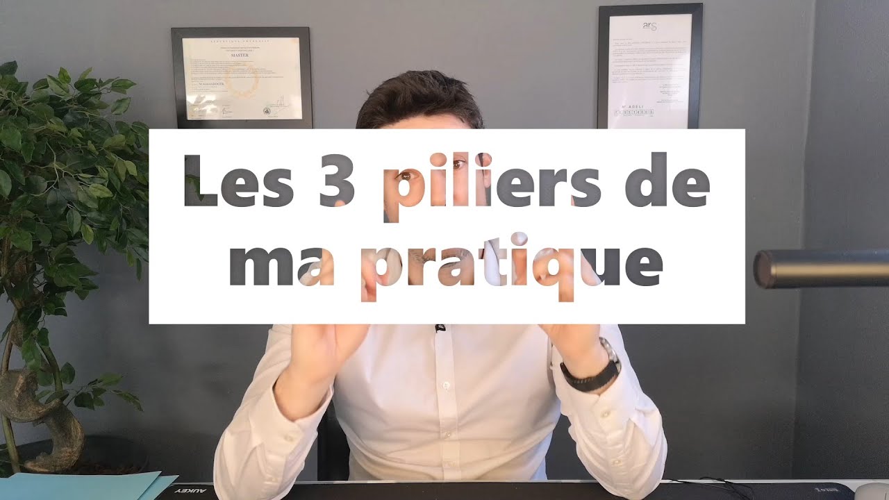 Les trois piliers de ma pratique de psychologue.