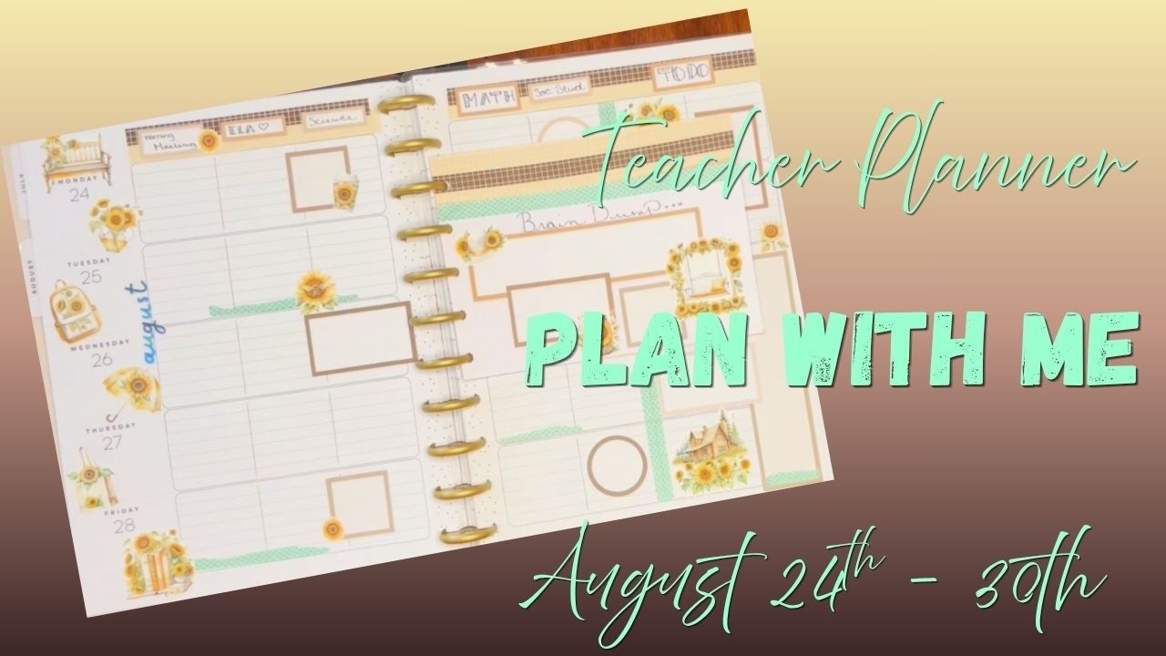 Plan with Me: Teacher Planner August 24th - 30th