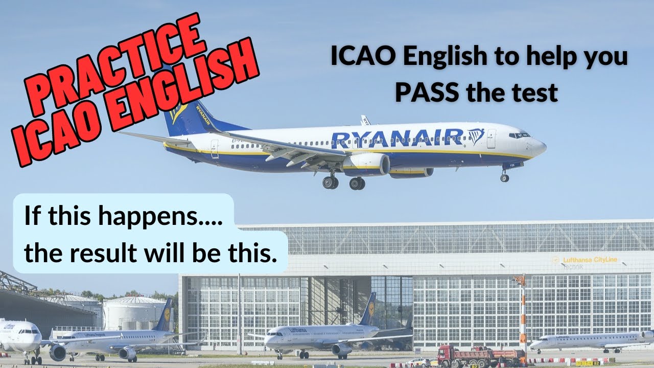 ICAO English to help you PASS - If this happens, the result will be this.....