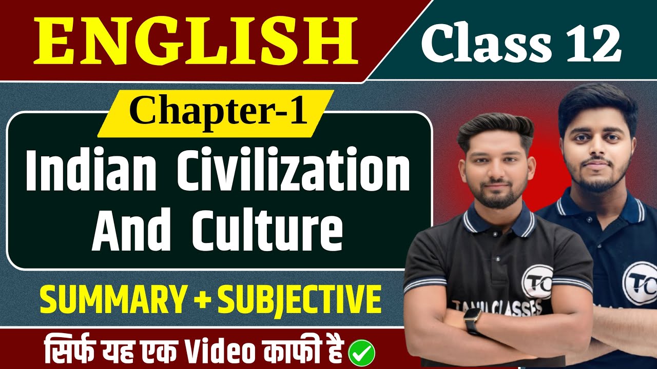 English Class 12 Chapter 1 Subjective Question Answer | Indian Civilization And Culture Summary
