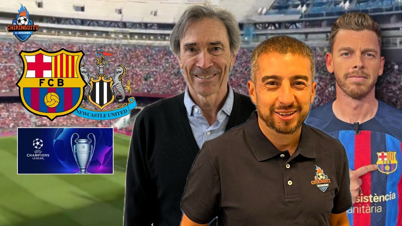 ⚽️ FC BARCELONA - NEWCASTLE | Chiringuito Live | UCL