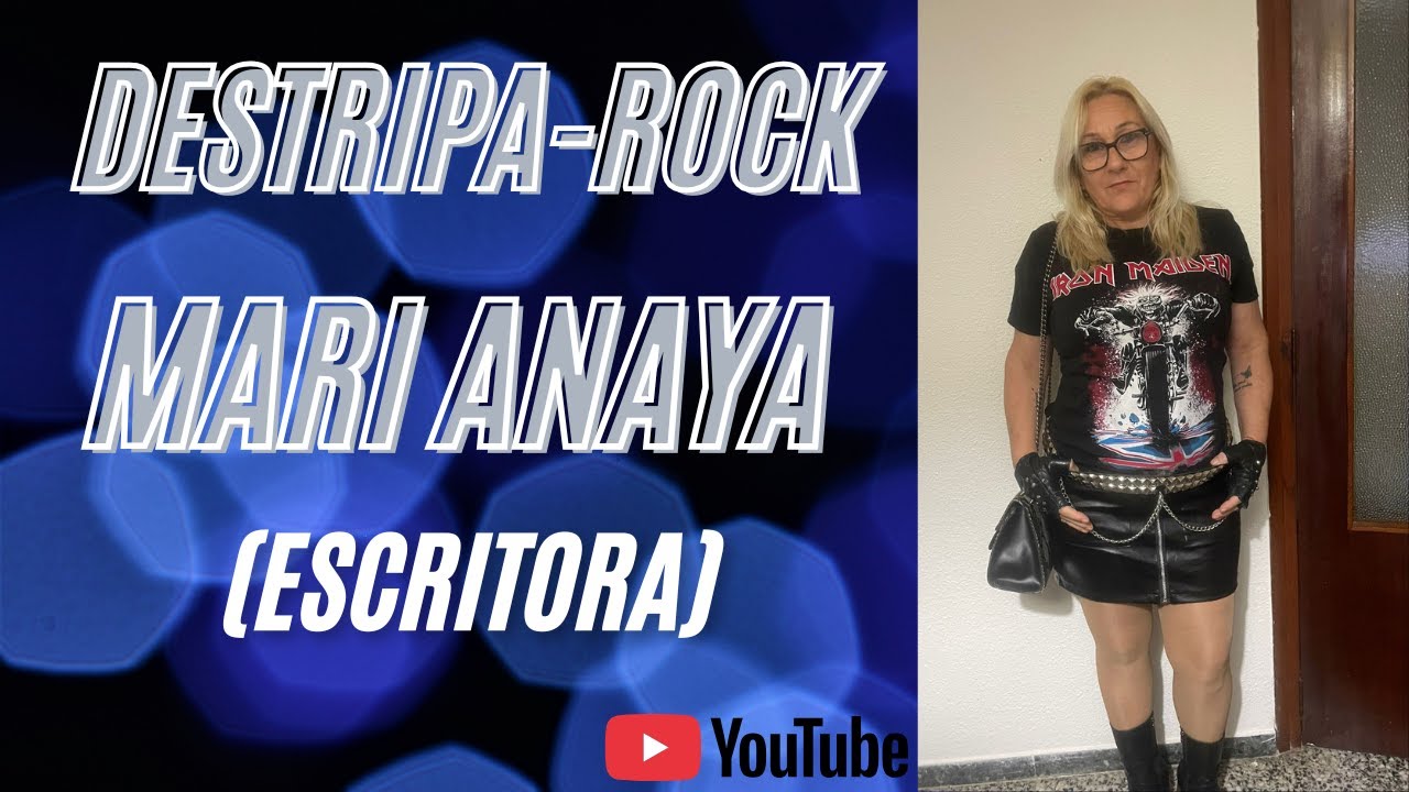 DESTRIPA-ROCK 5 TEMPORADA  MARI ANAYA (ESCRITORA)