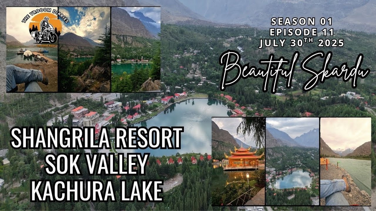 Shangrila - Sok Valley - Skardu | Season 01 | Episode 11 | July 30th | Vlog | The Vrooom Diaries