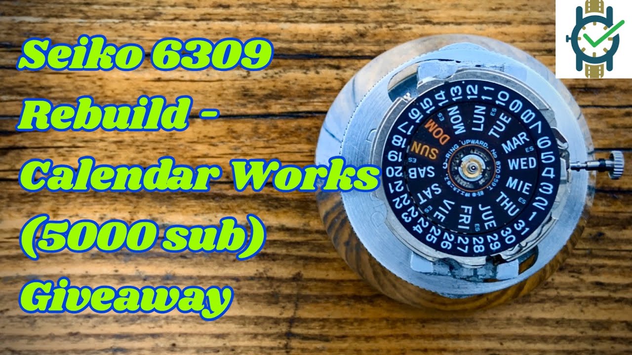 Seiko 6309 Service Assembly- Calendar Works (5000 sub Giveaway)