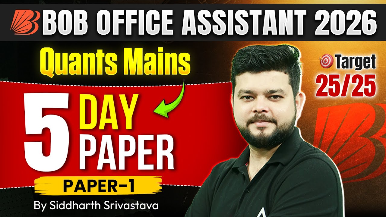 BOB Office Assistant 2026 Quant Mains | 5 Day Quants Paper-1 🔥 | Target 25/25 | By Siddharth