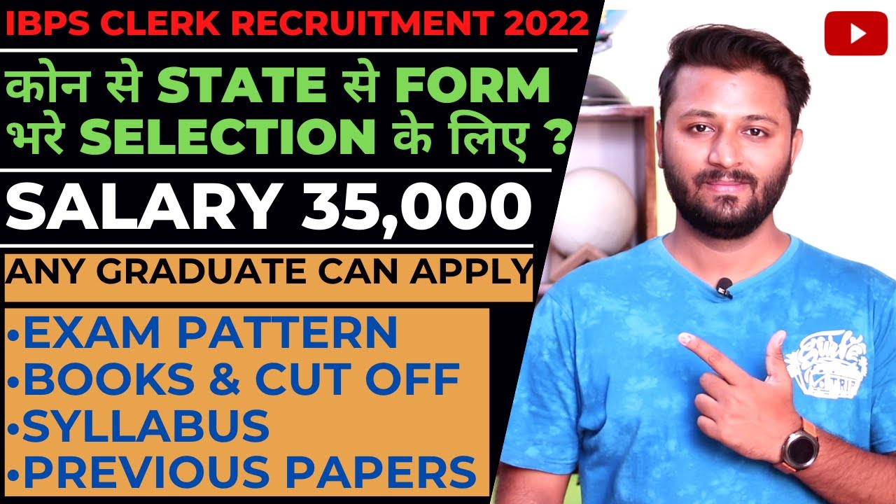 IBPS Clerk Recruitment 2022 | 6035 All India Posts | Any Graduate Can Apply | Exam Pattern |Syllabus