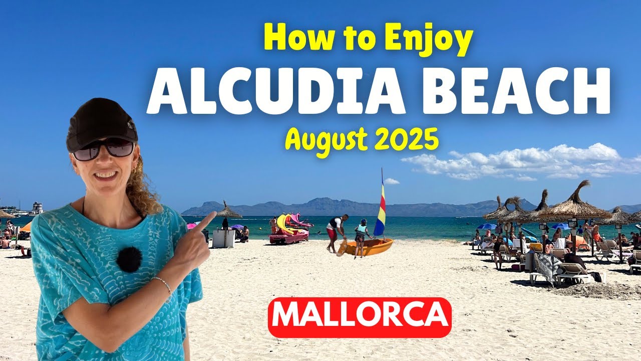 A Guide to ALCUDIA BEACH in AUGUST 2025, Mallorca Spain