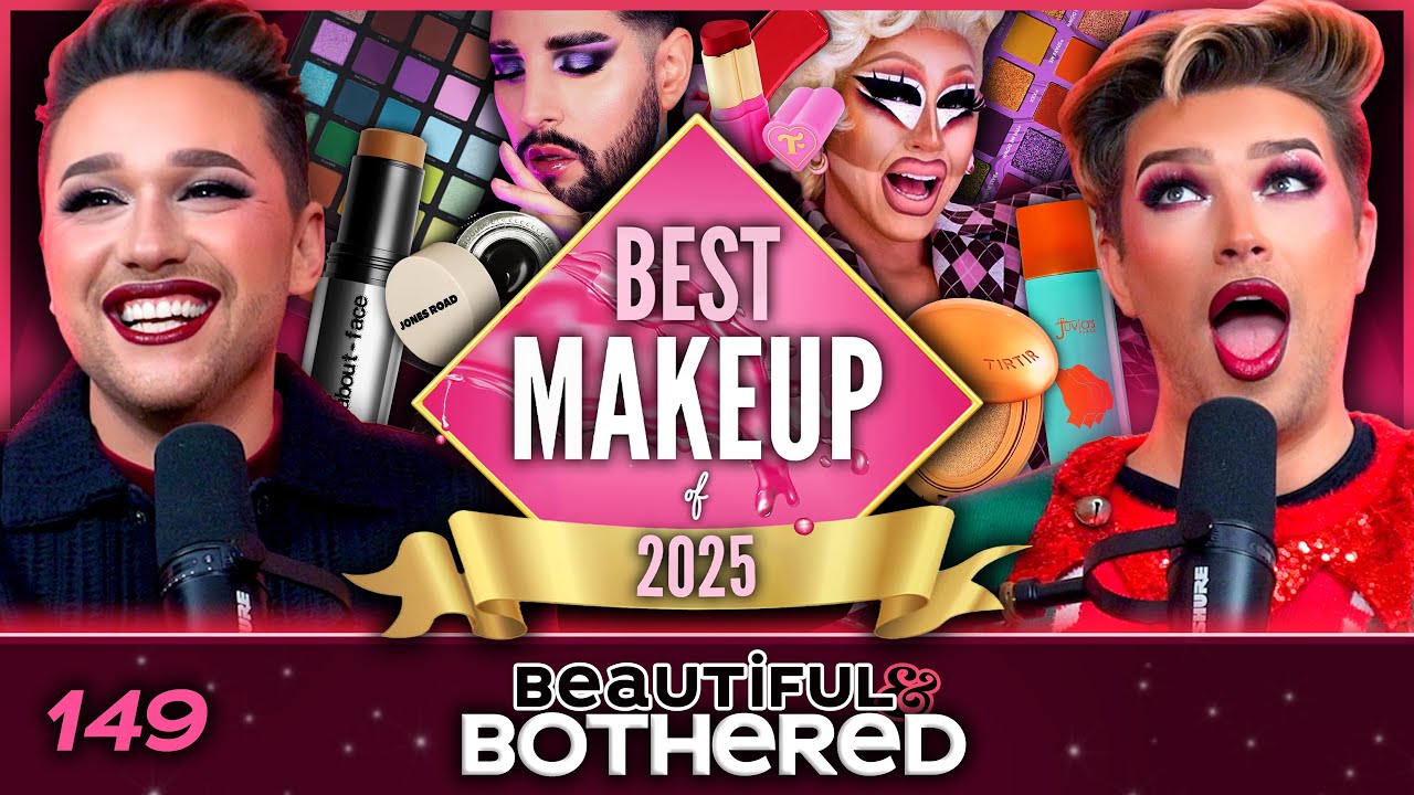 The 2025 BEST Makeup Awards! | BEAUTIFUL and BOTHERED | Ep. 149