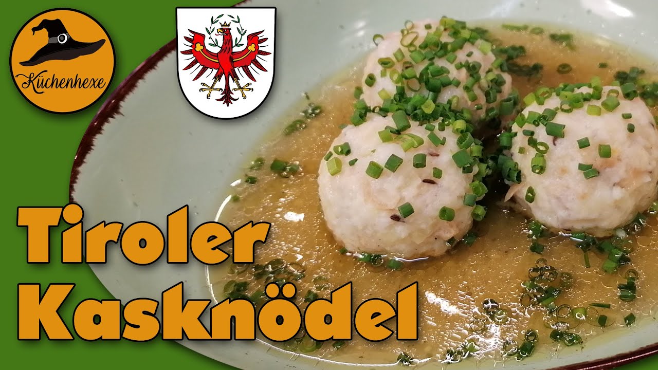 Tiroler Kasknödel , gschmackig für Käseliebhaber  , echt tirolerisch und guat