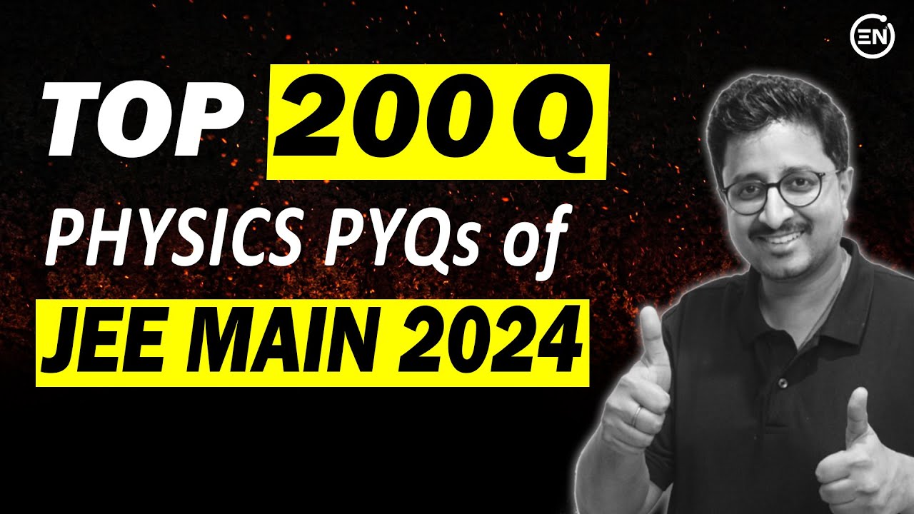 JEE Main 2026 - Top 200 PYQs of 2024 | Physics | Eduniti | Mohit Sir #2ndChallenge