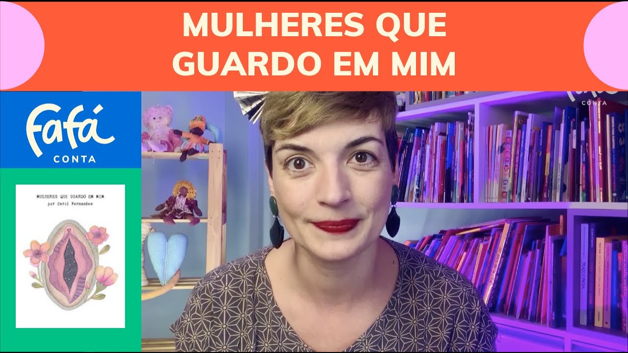 MULHERES QUE GUARDO EM MIM - uma poesia pro dia das mulheres | Fafá Conta