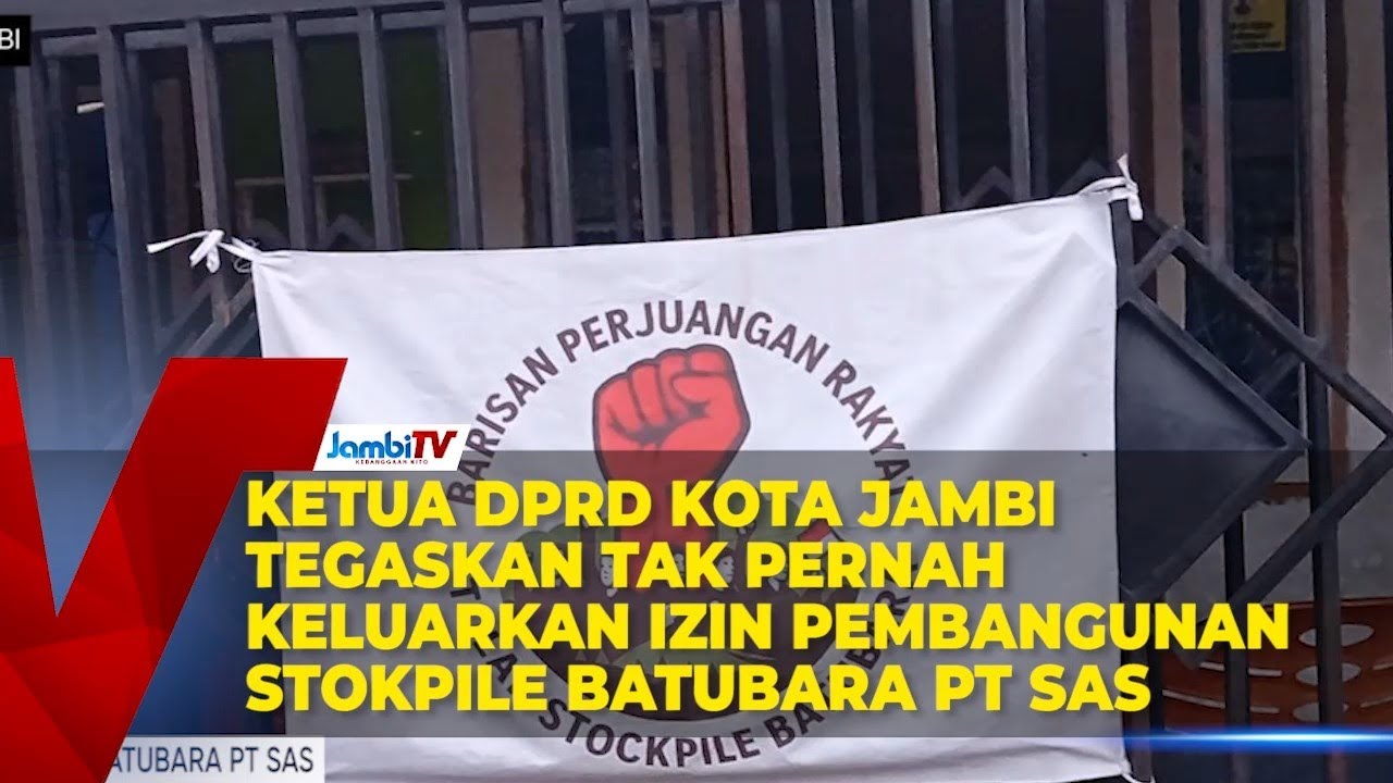 KETUA DPRD KOTA JAMBI TEGASKAN TAK PERNAH KELUARKAN IZIN PEMBANGUNAN STOKPILE BATUBARA PT SAS