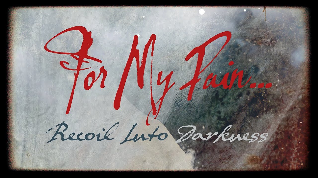 For My Pain... - Recoil Into Darkness (Official Lyric Video)