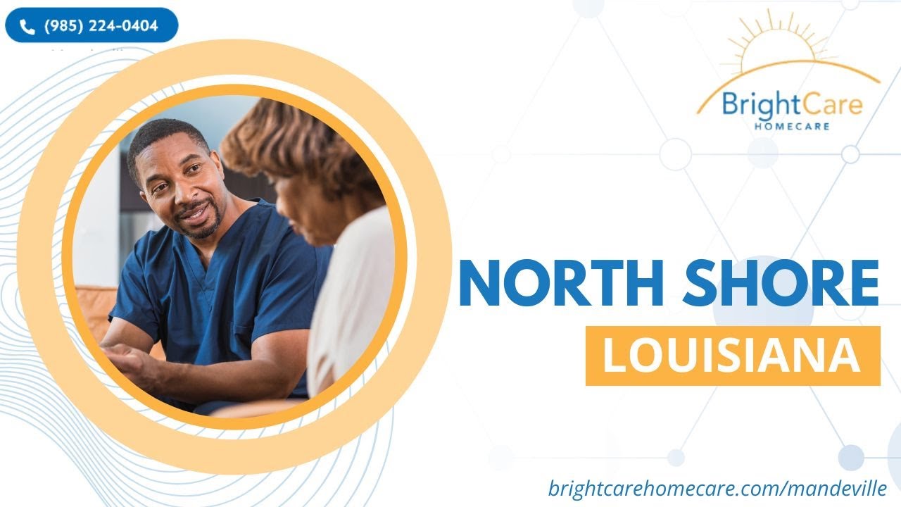 Home Care in North Shore, LA, by BrightCare Homecare