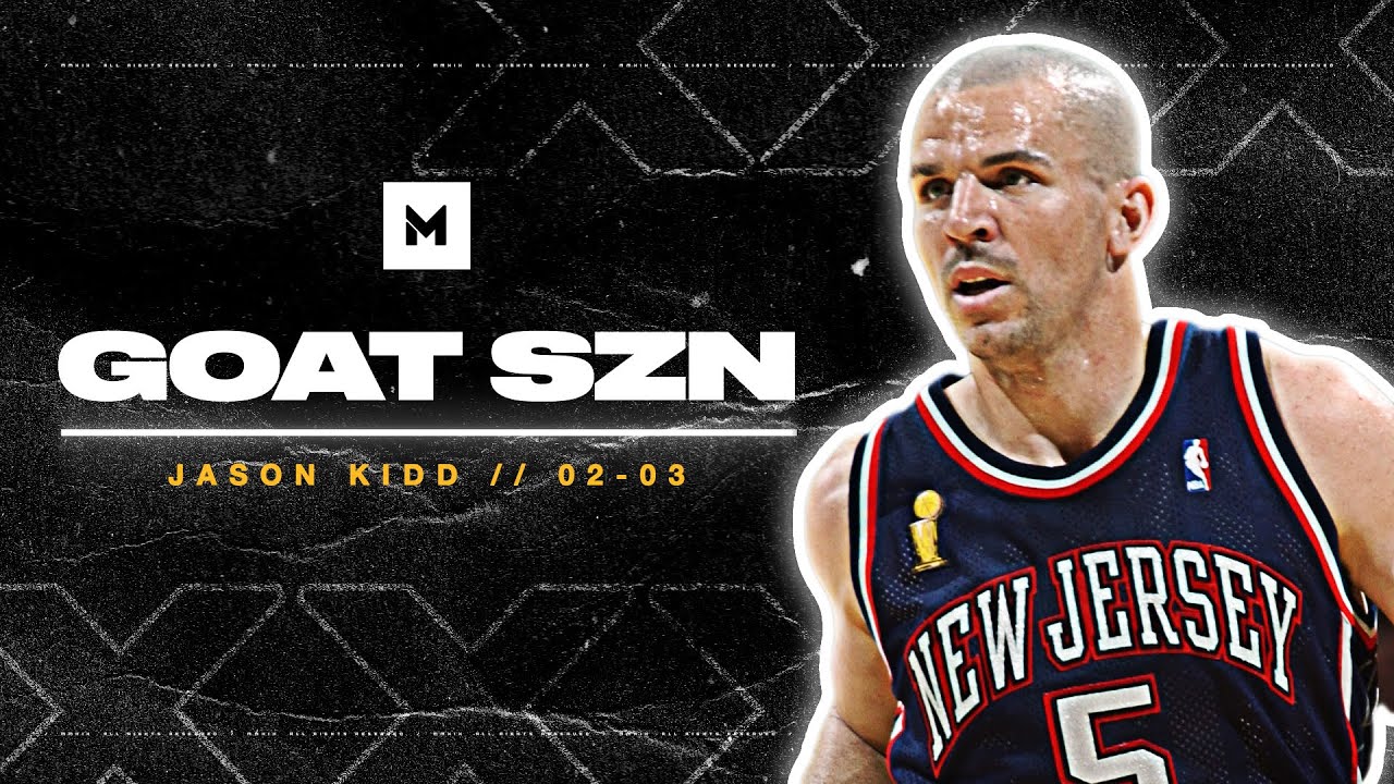 People Forget That Jason Kidd Was AMAZING! 2002-03 Highlights | GOAT SZN