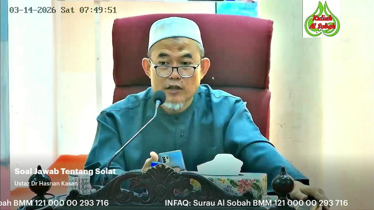 Kuliah Subuh Surau Al-Sobah 14 Mac 2026, Soal Jawab Tentang Solat, Ust Dr Hasnan Kasan