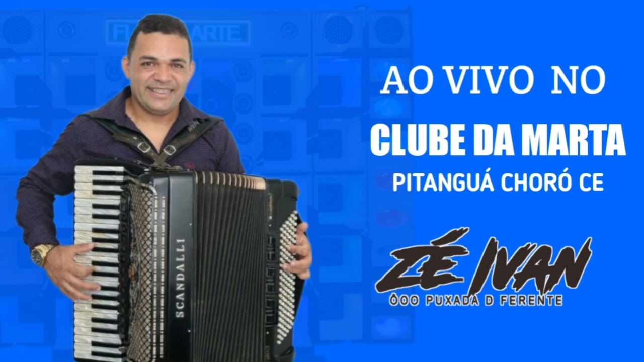 ZÉ IVAN AO VIVO NO CLUBE DA MARTA ,PITANGUÁ CHORÓ.