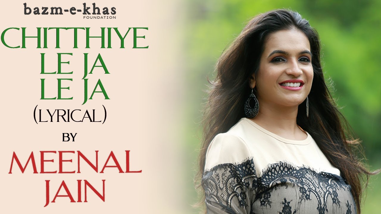 Chithhiye le ja le ja (Lyrical Version) | Meenal Jain | Lata Mangeshkar | Bazm e Khas