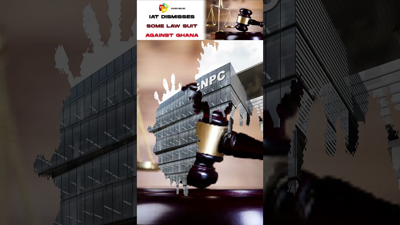 IAT DISMISS SOME CASES RELATING TO GHANA GOVERNMENT