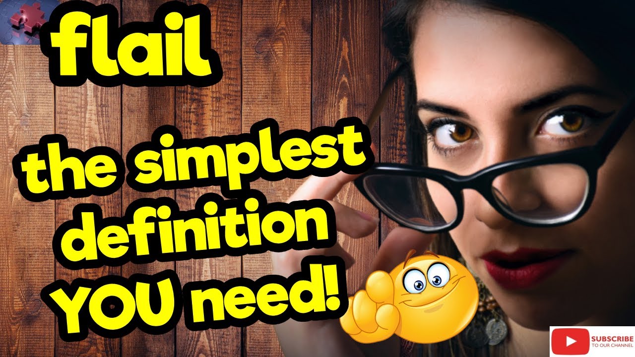 FLAIL. The simplest definition YOU need!! #tellsvidetionary&trade;