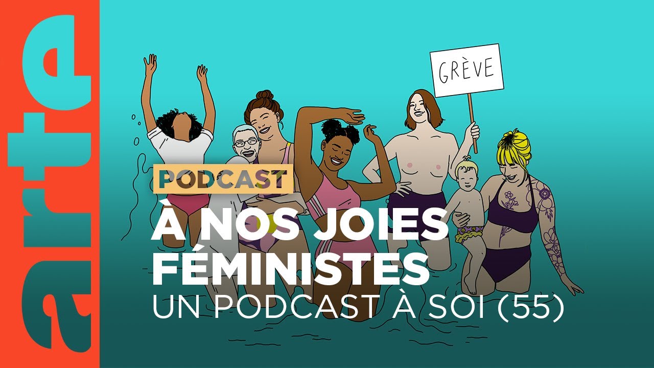 &Agrave; nos joies f&eacute;ministes | Un Podcast &agrave; soi | ARTE Radio Podcasts