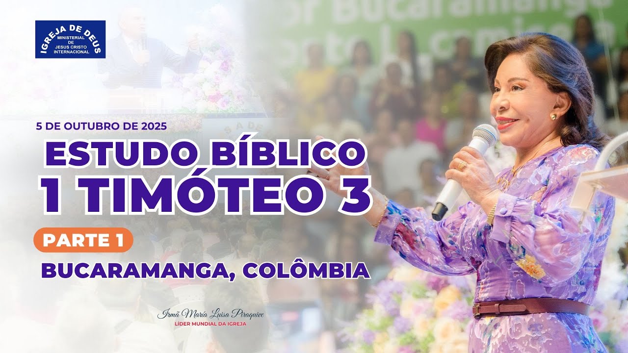 Estudo Bíblico: 1 Timoteo 3 - 05/10/2025 - Bucaramanga-Colômbia - Irmã Maria Luisa Piraquive - IDMJI