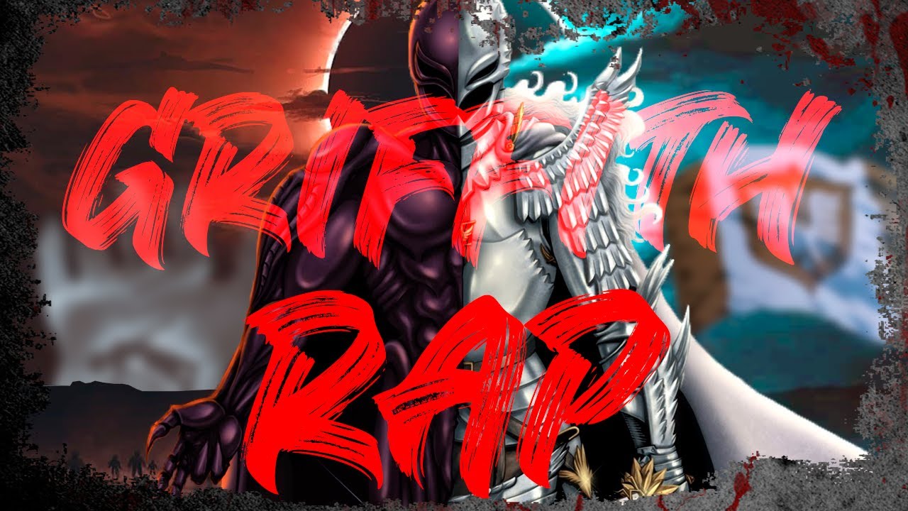 Griffith Rap ||| El Halcón Luminoso ||| Berserk Rap ||| Nid