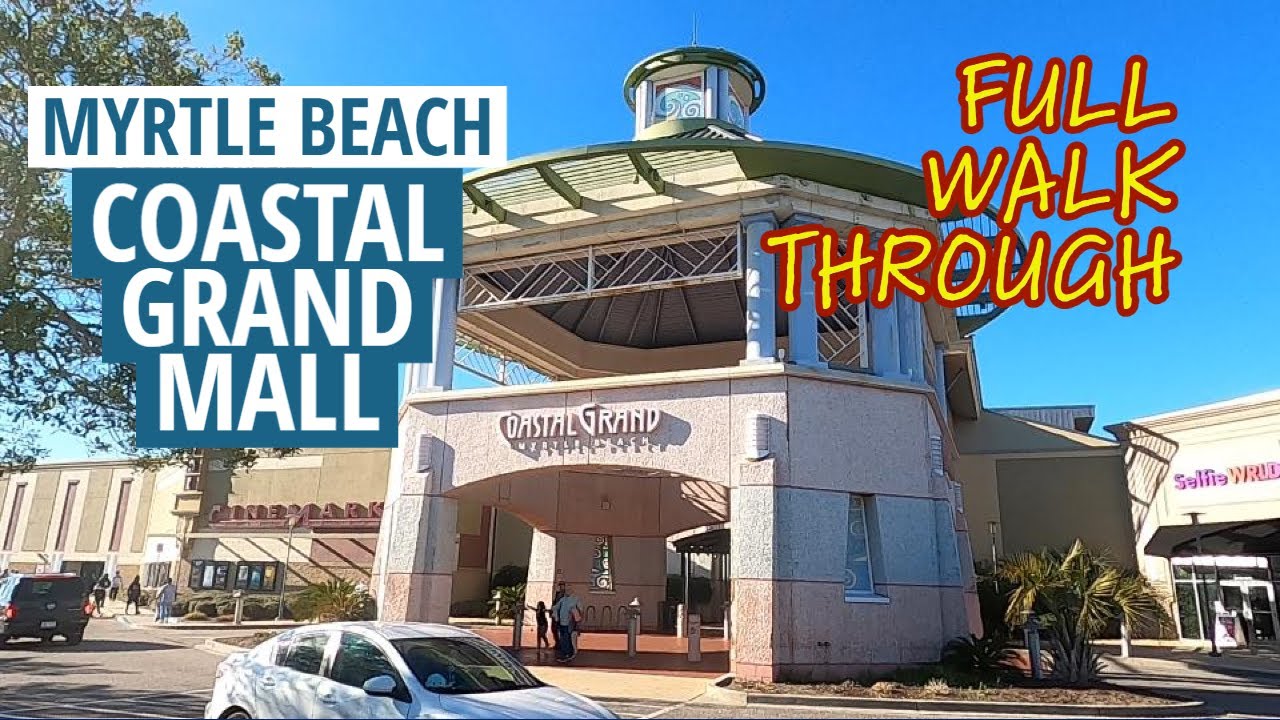 COASTAL GRAND MALL IN MYRTLE BEACH &ndash; Walking Tour. How busy is it during the Off-Season?