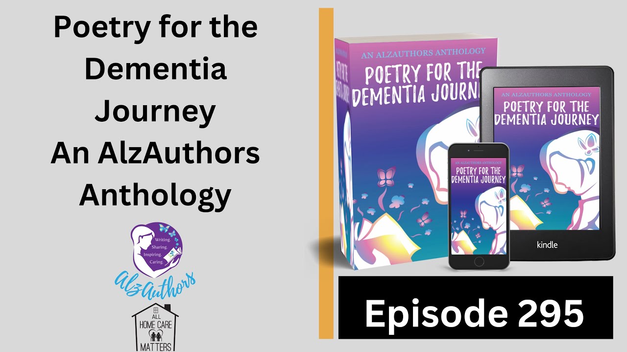Poetry for the Dementia Journey - An AlzAuthors Anthology