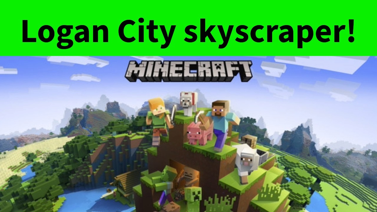 Minecraft Logan City Skyscraper!