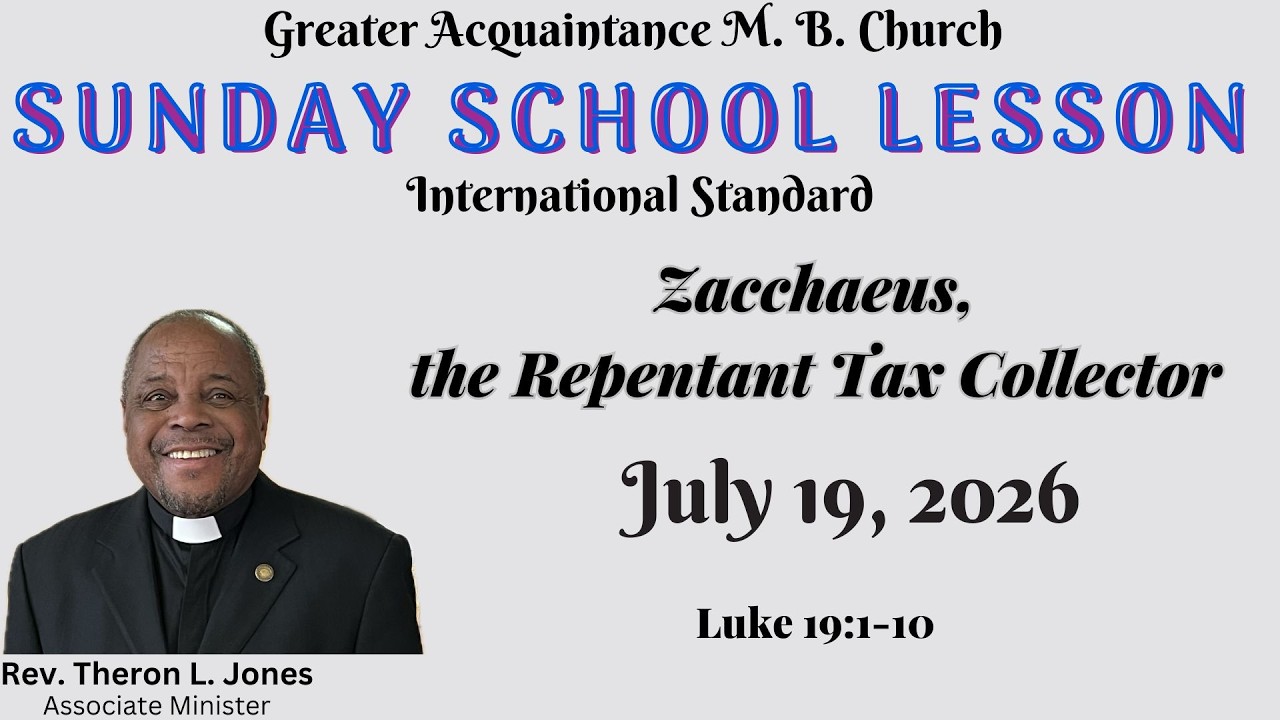 Sunday School Lesson (International Standard). Zacchaeus, the Repentant Tax Collector. July19, 2026
