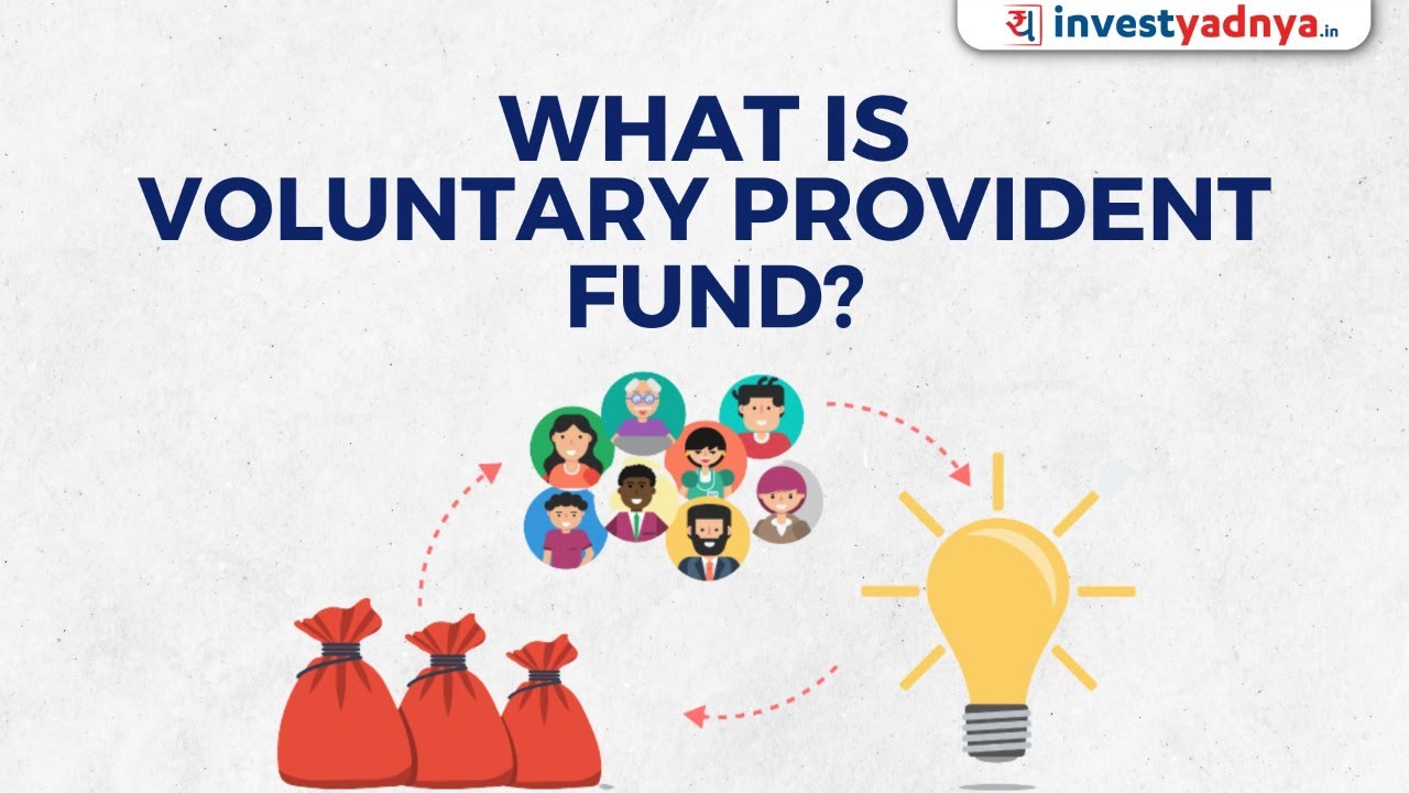 What is VPF? | Voluntary Provident Fund - Should I opt for it? | Voluntary Retirement Scheme