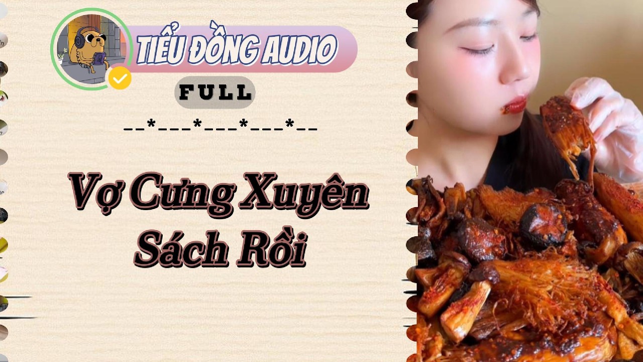 [AUDIO FULL] Vợ Cưng Xuyên Sách Rồi| Tiểu Đồng audio #truyenaudio  #truyenaudiohay