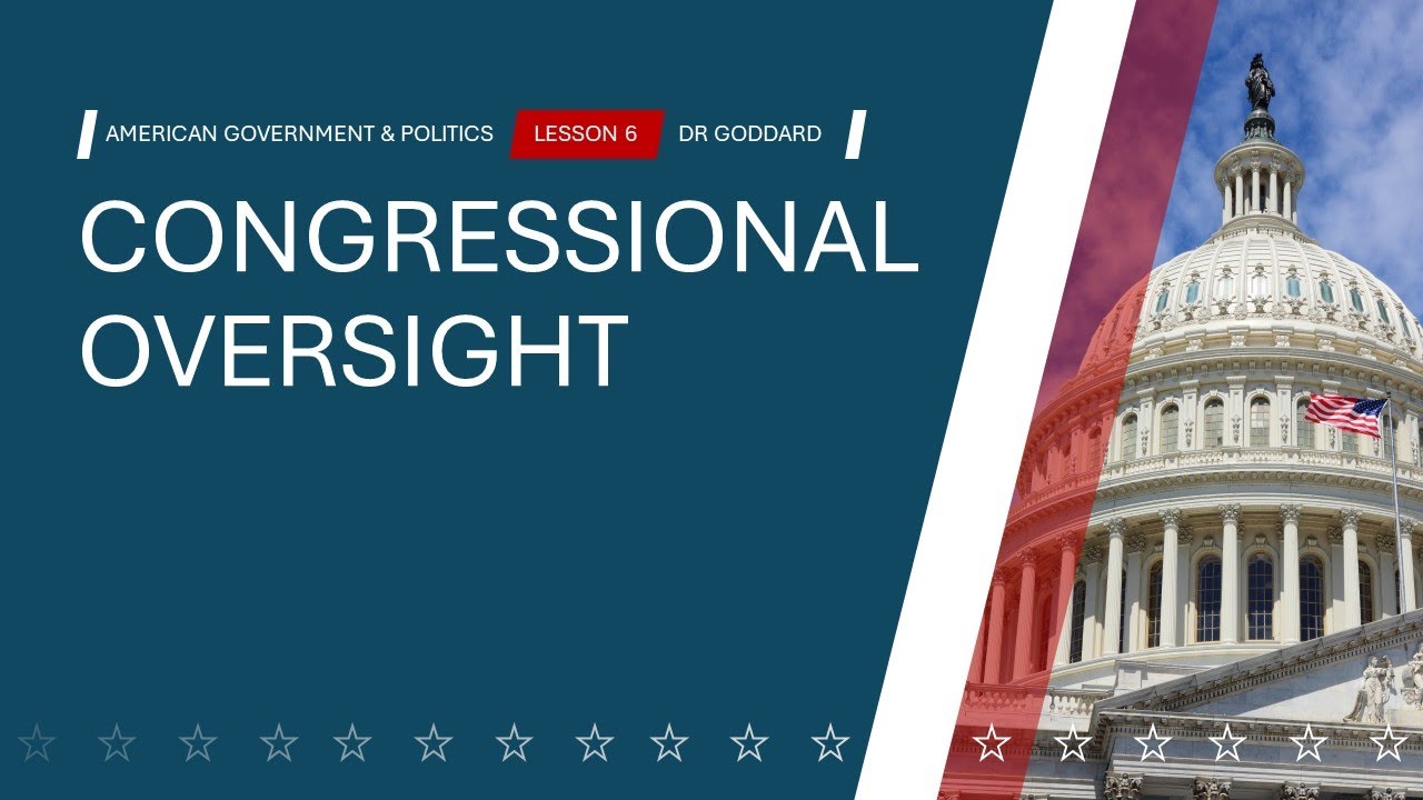 Lesson 6  - Congressional oversight powers including impeachment