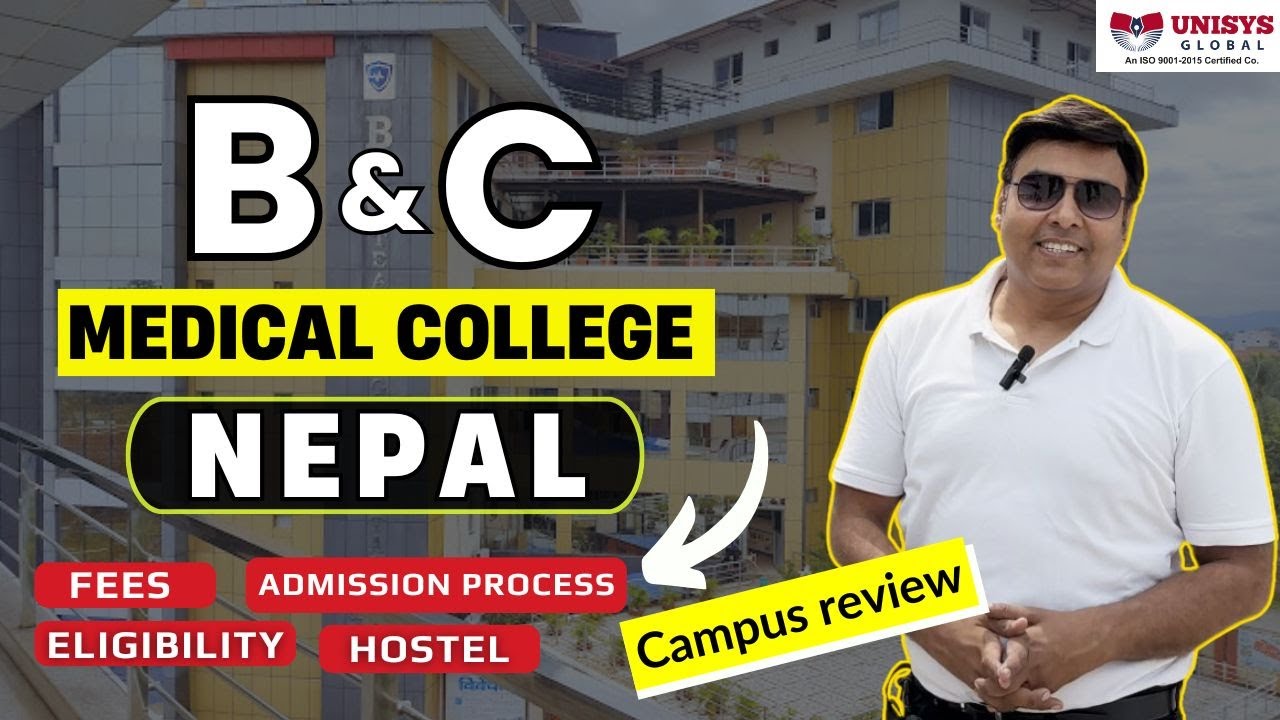 B&C Medical College Nepal | MBBS in Nepal | Fees, Eligibility, Admission Process, Cut-off