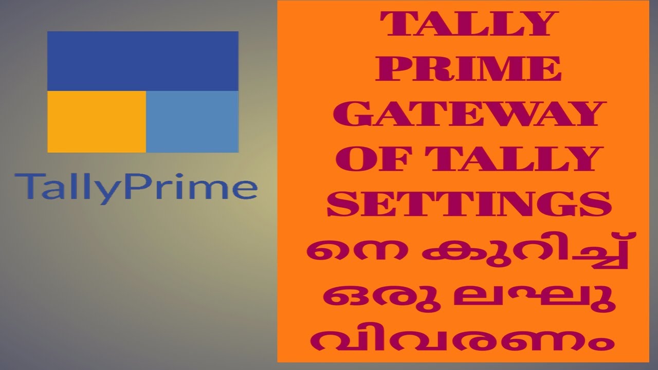 TALLY PRIME GATEWAY OF TALLY SETTINGS OVERVIEW IN MALAYALAM