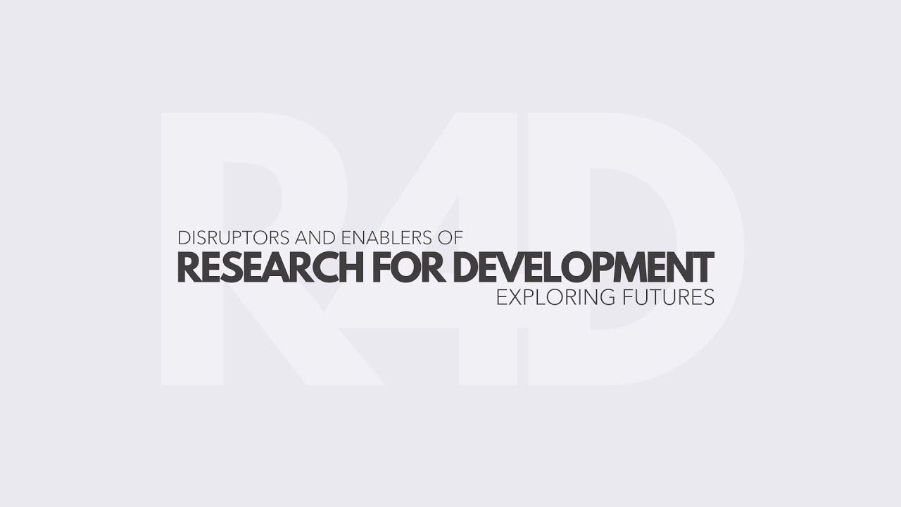 Disruptors & Enablers of Research for Development (R4D): Exploring Futures