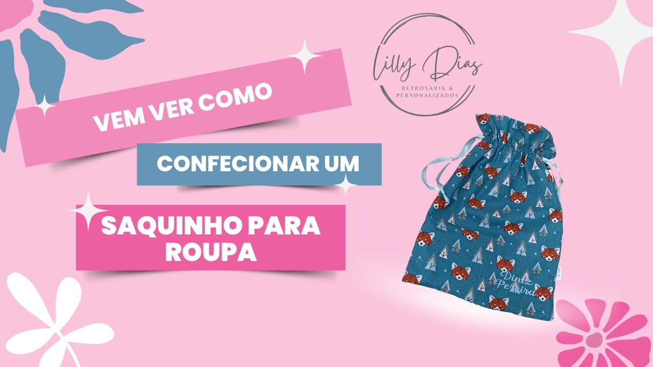 Saquinho de Roupa Passo a Passo