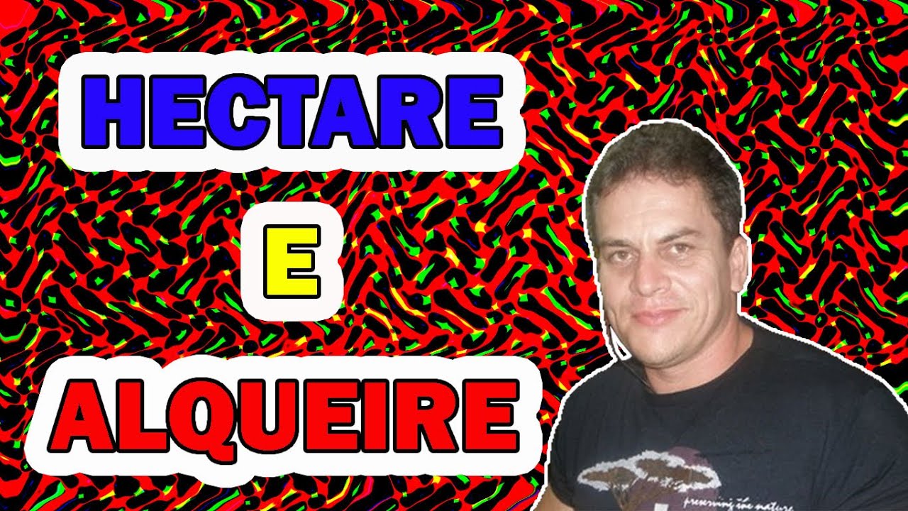 QUANTO MEDE UM HECTARE E UM ALQUEIRE ? | Eng. CarlosRods