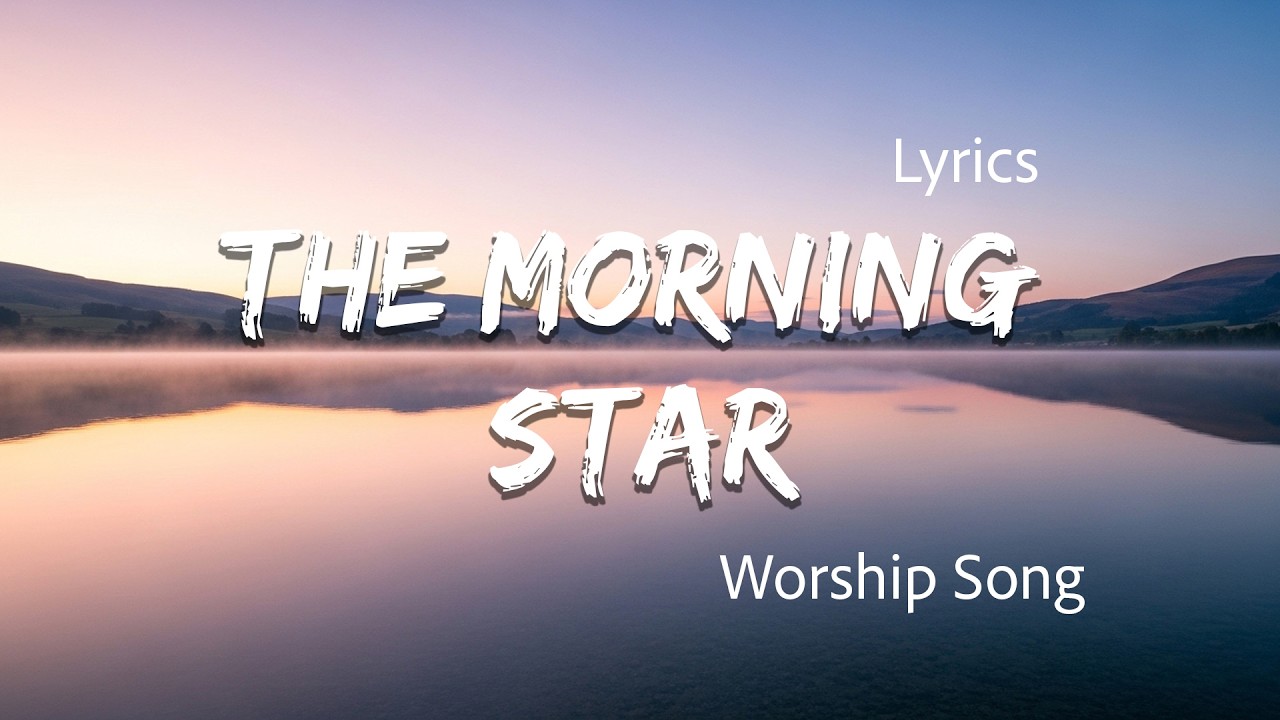 The Morning Star (Official Lyric Video)