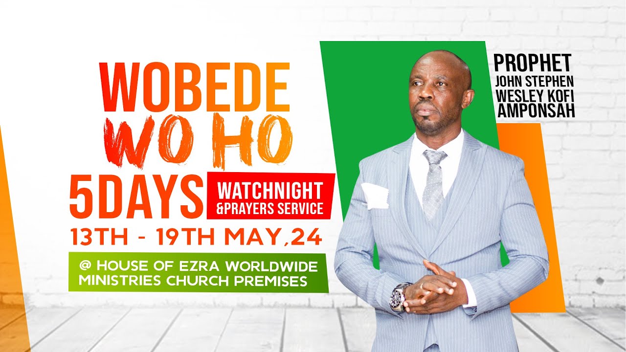 HOUSE OF EZRA'S WOB3DE WO HO FRIDAY NIGHT VIGIL.17/05/2024