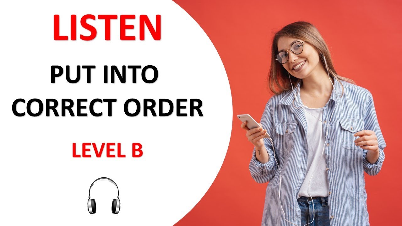 Listen and put into correct order - Level B