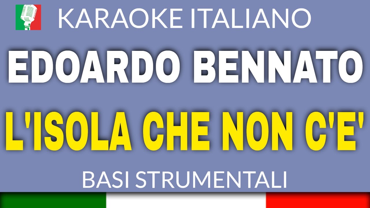 EDOARDO BENNATO - L'ISOLA CHE NON C'E' (KARAOKE STRUMENTALE) [base karaoke italiano]🎤
