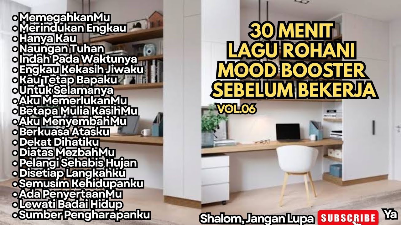 TERBARU‼️30 MENIT LAGU ROHANI MOOD BOOSTER SEBELUM BEKERJA - VOL 06 (Official Music Video)