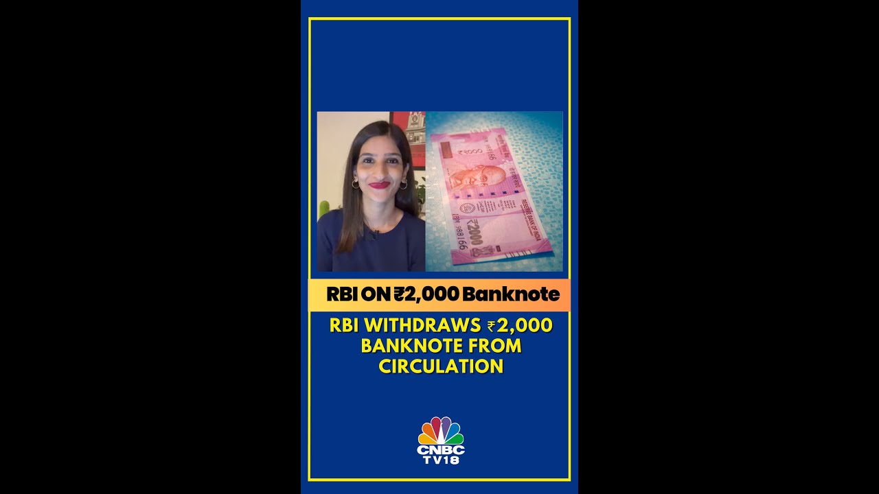 RBI Withdraws ₹2,000 Banknote From Circulation | All You Need To Know | CNBC TV18